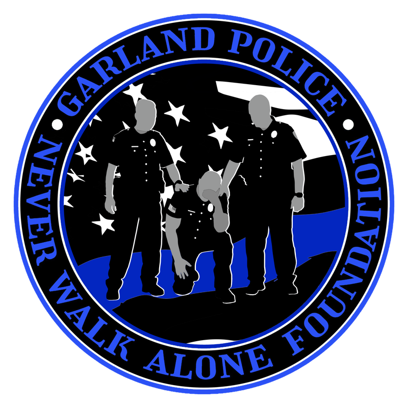 Garland Police Foundation: Never Walk Alone